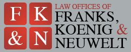 The Law Offices of Franks, Koenig & Neuwelt 